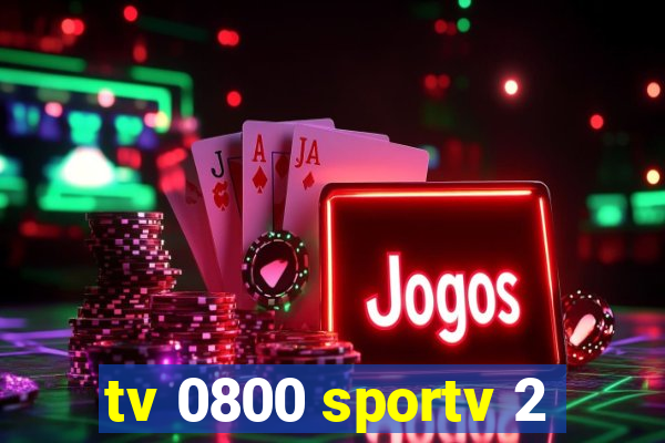 tv 0800 sportv 2